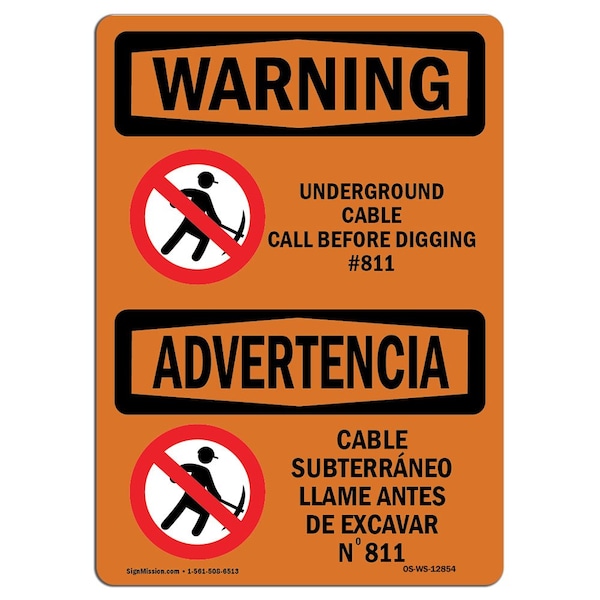 OSHA WARNING Sign, Underground Cable Call No. 811 Bilingual, 10in X 7in Alum, 7" W, 10" L, Landscape